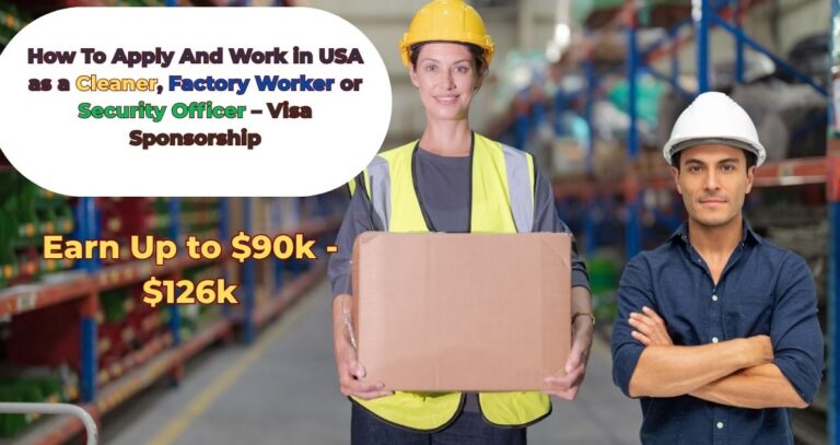 How To Apply And Work in USA as a Cleaner, Factory Worker or Security Officer – Visa Sponsorship